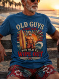 Men's "Too Old To Wipe Out" Vacation Casual T-Shirt