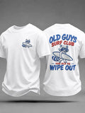 Men's "Too Old To Wipe Out" Vacation Casual T-Shirt