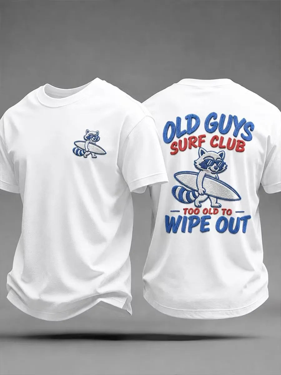 Men's "Too Old To Wipe Out" Vacation Casual T-Shirt