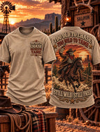 🐎 Too Old to Chase Still Wild Still Free Cowboy T-Shirt