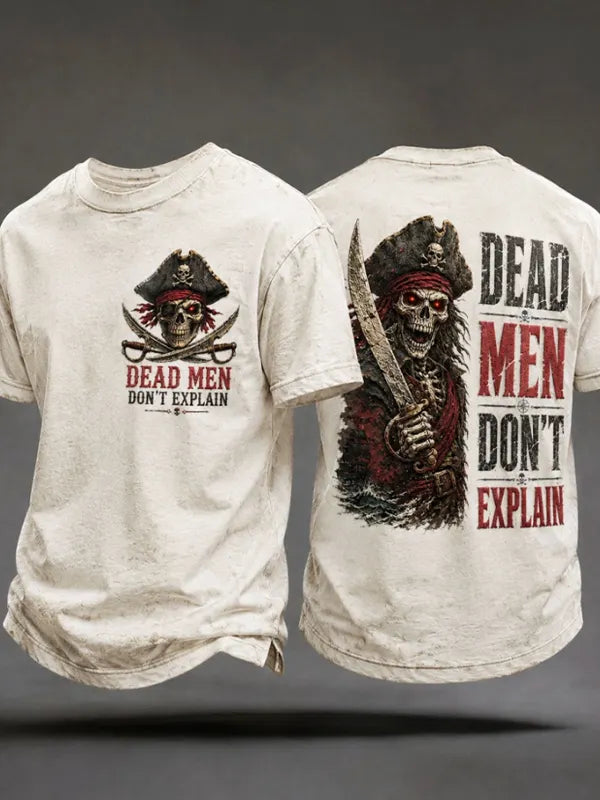 Men's Pirate Skeleton Dead Men Don't Explain Print T-Shirt
