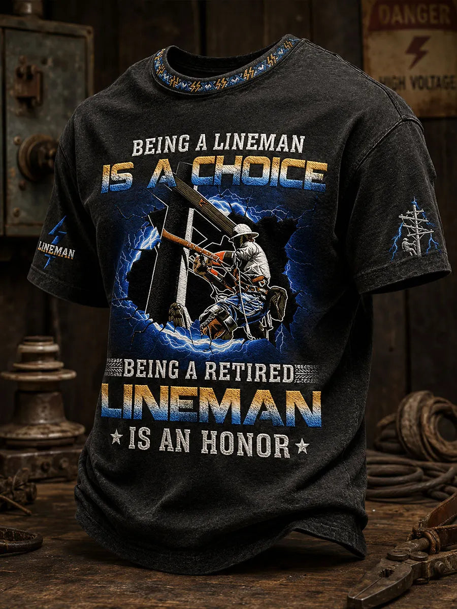 Men's "Being A Lineman Is A Choice Being A Retired Lineman is an honor" T-Shirts