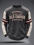🤪 "Not Old Enough" Humorous Slogan Thermal Crewneck