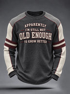 🤪 "Not Old Enough" Humorous Slogan Thermal Crewneck