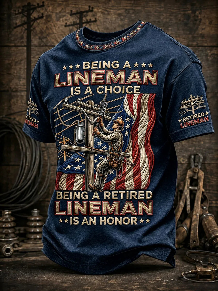 Men's "Being A Lineman Is A Choice Being A Retired Lineman is an honor" T-Shirts