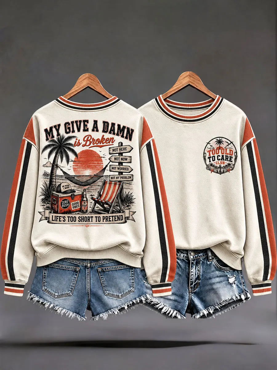 Women's "Too Old to Care Club / My Give-a-Damn Is Broken" Sweatshirts
