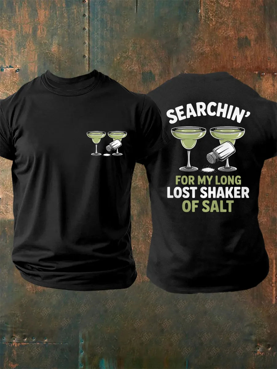 Men's Searchin' For My Long Last Shaker Of Salt Casual Tee